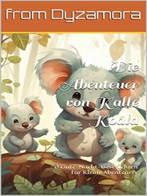 cover image of Die Abenteuer von Kalle Koala
